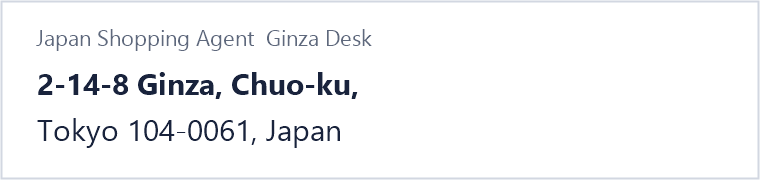 Our Ginza desk address